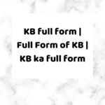 KB full form | Full Form of KB | KB ka full form