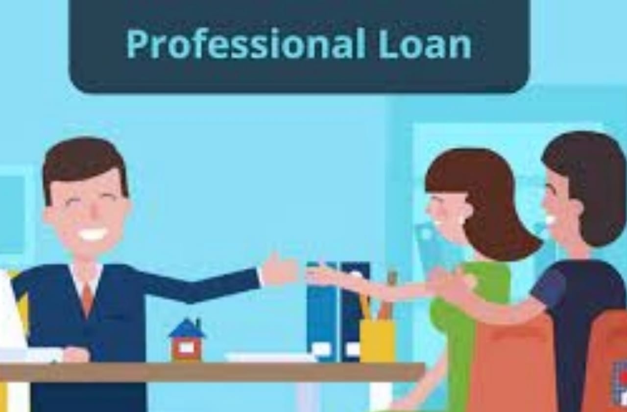 Professional Loan : क्या आप भी लेना चाहते है प्रोफेशनल लोन ?