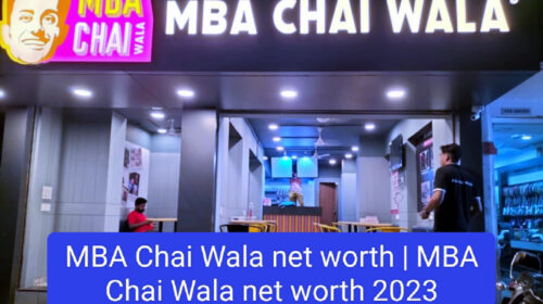 MBA Chai Wala net worth | MBA Chai Wala net worth 2023