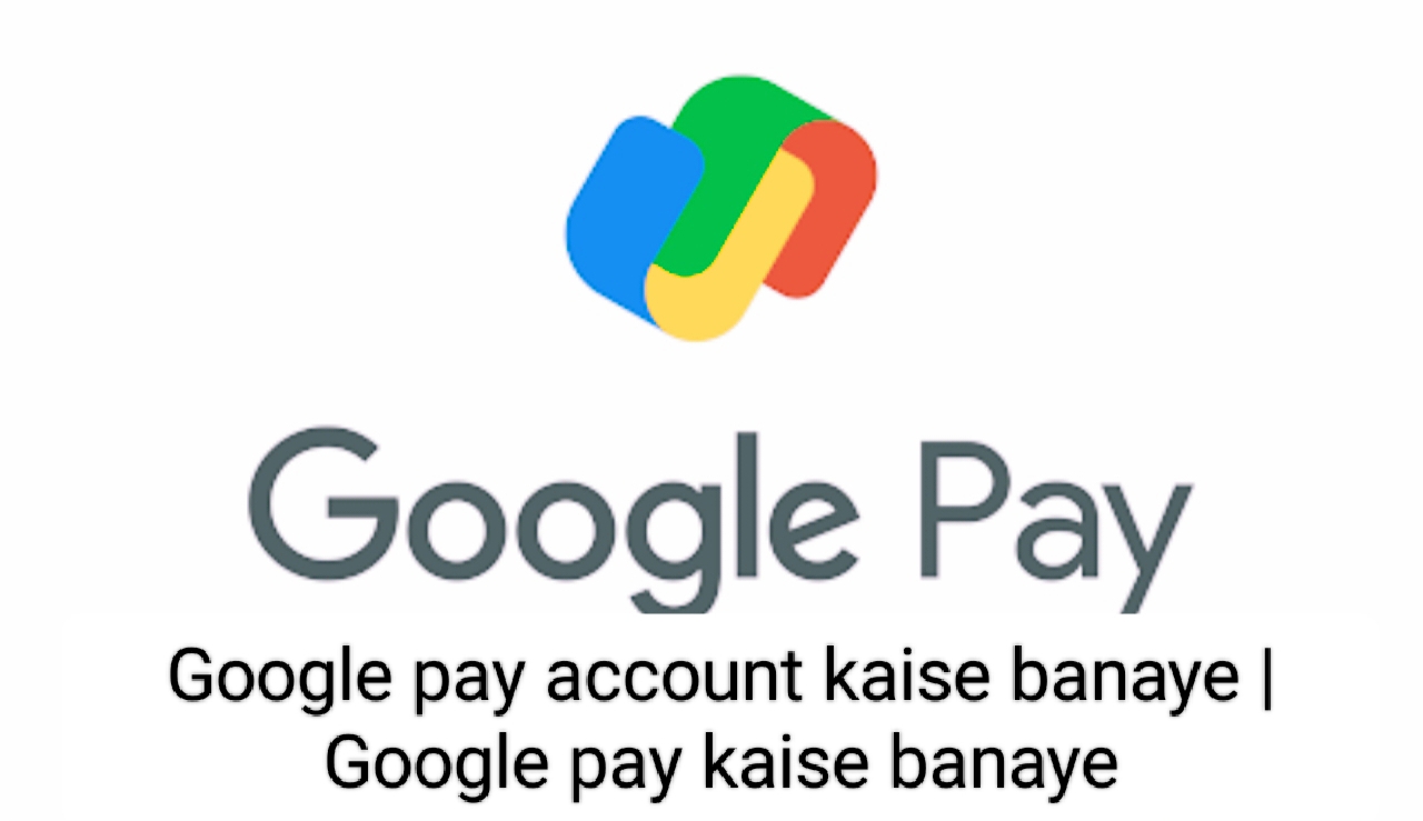 Google pay account kaise banaye | Google pay kaise banaye