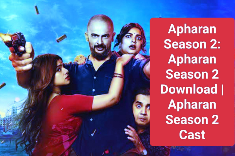Apharan Season 2: Apharan Season 2 Download | Apharan Season 2 Cast