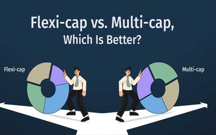 Flexi Cap and Multicap Fund Difference: नहीं समझेंगे यह अंतर तो हो जाएगा सबसे बड़ा नुकसान! एक क्लिक में जानिए