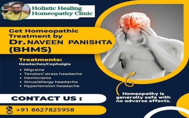 Paonta Sahib: सिर दर्द से राहत अब होम्योपैथी से! डॉ. नवीन पनीष्टा से लें विशेषज्ञ उपचार